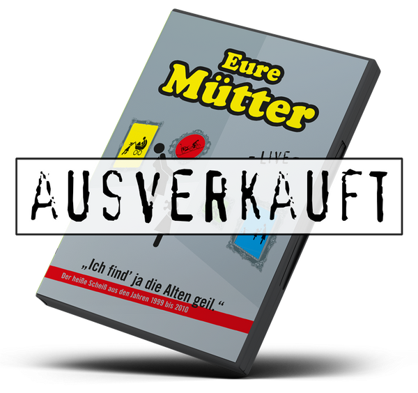 Ich find ja die Alten geil - Live 2018 – Der heiße Scheiß aus den Jahren 1999 bis 2010